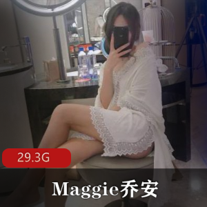 美腿主播Maggie乔安大合集29.3G视频，黑丝白丝展示不容错过